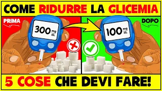 Come Abbassare Velocemente La Glicemia In Modo Naturale: 5 Cose Che Devi Fare | Glicemia Alta