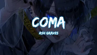 [แปลเพลง] Ash Graves - Coma