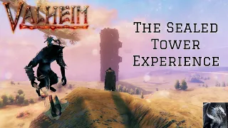 Valheim - The Sealed Tower Experience