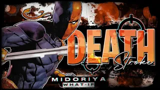 WHAT IF Deku Was DEATHSTROKE | The Movie |