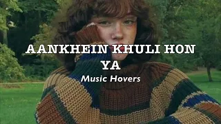 Aankhein Khuli | Mohabbatein  (Slowed & Reverbed)