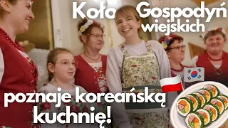 Korea w KOLE GOSPODYŃ WIEJSKICH?! Przedstawiam Wam moje strony :) Gotuje z Kołem Gospodyń z Paczyny