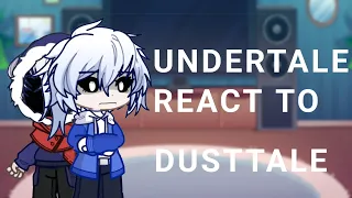 UNDERTALE REACT TO AU [DUSTTALE]PART 1