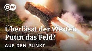 Russlands Krieg gegen die Ukraine: der Westen ohne Strategie? | Auf den Punkt