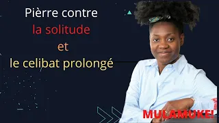 Prière contre la solitude et le célibat prolongé