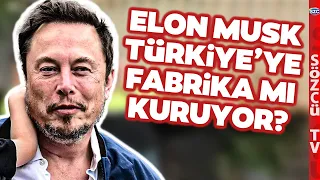 Elon Musk Türkiye'ye Fabrika mı Kuruyor? Oğuz Demir'den Çarpıcı Yorum