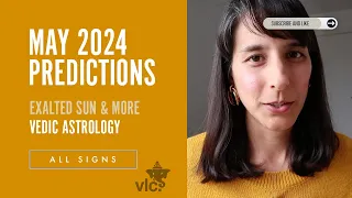 MAY 2024 Predictions // Exalted Sun, Vedic Astrology, All Signs