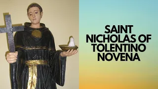 SAINT NICHOLAS OF TOLENTINO NOVENA | Patron Saint of Dying People and Sick Animals | Catholic Novena