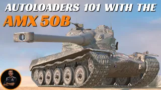 AMX 50B - Autoloader 101 |  WoT Blitz