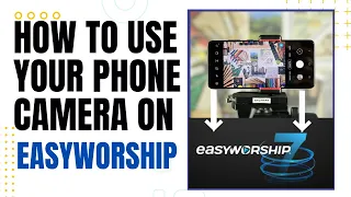 Free Guide: Using Phone Camera with Easyworship 7