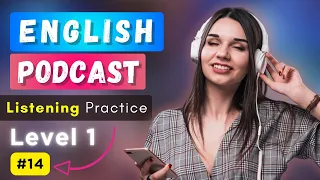 #14 American English Listening Practice - English Conversation  - English Podcast for Beginners