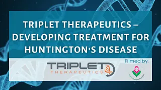 Triplet Therapeutics – Developing Treatment for Huntington’s Disease