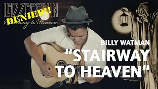 Led Zeppelin - Stairway to Heaven DENIED | Billy Watman