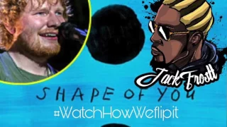 Ed Sheeran Shape of You Reflip -Beniton Jack Frostt - Dancehall Remix (Video)