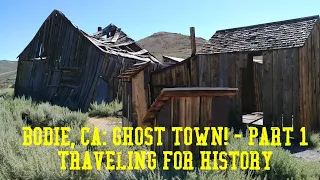 Bodie, CA GHOST TOWN! - Part 1