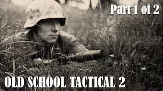 Old School Tactical 2 Showcase Video (Part 1 of 2)