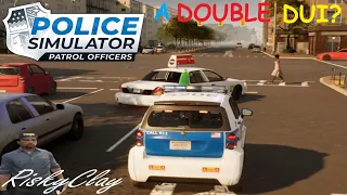 TWO ARREST-Police Simulator Patrol Officer S4 Ep#8. Double DUI on One Perp, & A Open Warrant!