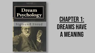 Dream Psychology by Sigmund Freud | Chapter 1 - Dreams Have a Meaning  (AudioBook part 2 of 10)