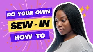 How To Do Your Own Sew In | Beginner Friendly | Very Detailed