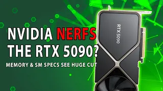 NVIDIA NERFS THE RTX 5090? Memory & SM Specs See HUGE Cut