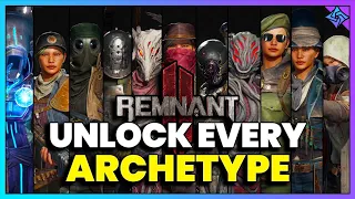 Remnant 2: How to Unlock Every Secret Archetype!