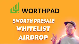 Обзор проекта Worthpad. Как подать заявку в Whitelist, Presale и Airdrop  и многое другое!