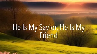 He Is My Savior, He Is My Friend / Don Besig and Nancy Price