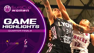 Angers v LDLC ASVEL Feminin | Quarter-Finals Highlights | EuroCup Women 2022-23