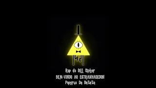 Rap do Bill Cipher - BEM-VINDO AO ESTRANHAGEDON |• speed •|