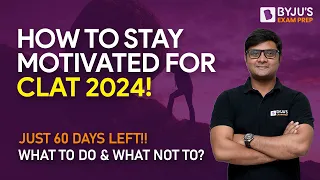 Motivation for CLAT 2024 | CLAT 2024 Preparation | BYJU'S Exam Prep