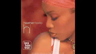 ISRAELITES:Heather Headley - I Wish I Wasn't 2002 {Extended Version}