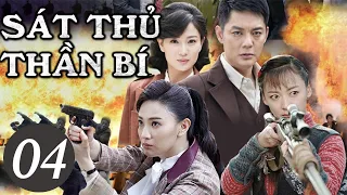 Phim Hành Động Siêu Kịch Tính 2021| SÁT THỦ THẦN BÍ - Tập 04 [Thuyết Minh]