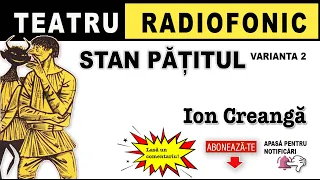 Ion Creanga - Stan patitul (var. 2) | Teatru radiofonic