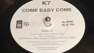 K7 - Come Baby Come (1993 7" Single)