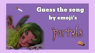 Try to guess the Melanie Martinez song using emoji's! (PORTALS VERSION)