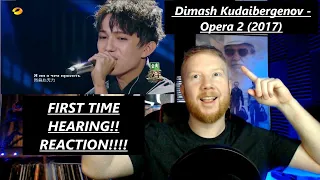 First Time Hearing!! Dimash Kudaibergenov - Opera 2 (2017) | REACTION!!