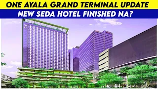 One Ayala Grand Terminal Update