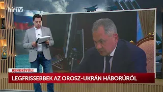 Háború Ukrajnában (2022-08-25) - HÍR TV