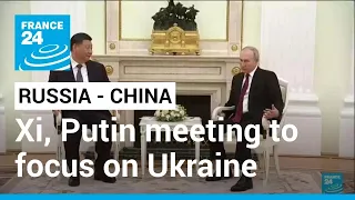 China's Xi says ties with Russia are a priority during Moscow trip • FRANCE 24 English