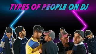 TYPES OF PEOPLE ON DJ |ft. Pawan chandra