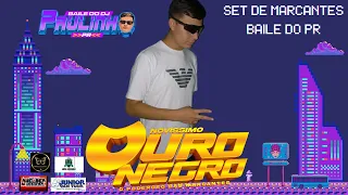 SET MARCANTES NOVISIMO OURO NEGRO ( DJ PAULINHO PR )