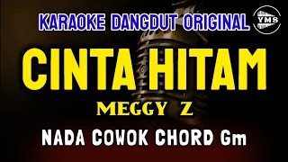CINTA HITAM - MEGGY Z || KARAOKE DANGDUT ORIGINAL || NADA COWOK