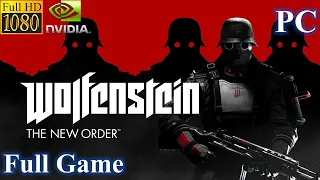 Wolfenstein The New Order Gameplay Walkthrough Full Game [1080p 60fps PC][No Commentary]