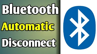 Bluetooth Disconnected Problem | Bluetooth Headphones Automatically Disconnect