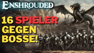 16 SPIELER gegen ALLE BOSSE! - Enshrouded - Schwerer als wir dachten!