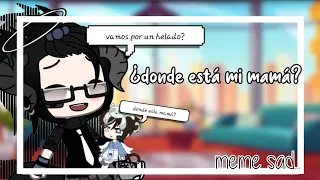 💔×¿donde esta mi mamá?×💔-Gacha club- (meme sad)♡créditos:༺ιт'ѕ-Dαму-Bαℓℓσиѕ༻♡