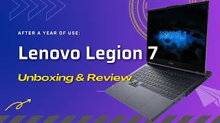 lenovo legion 7 unboxing & review (After 1y of use)