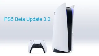 PS5 Software Beta 3.0 Update