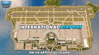 International Airport on an artificial island (Airport DLC) | No Mods | Cities: Skylines