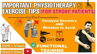 IMPORTANT PHYSIOTHERAPY EXERCISE TIPS FOR FASTER RECOVERY IN STROKE/ PARALYSIS PATIENTS